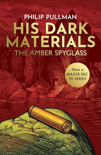 The Amber Spyglass (His Dark Materials, Band 3)